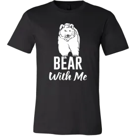 Bear With Me T-Shirt