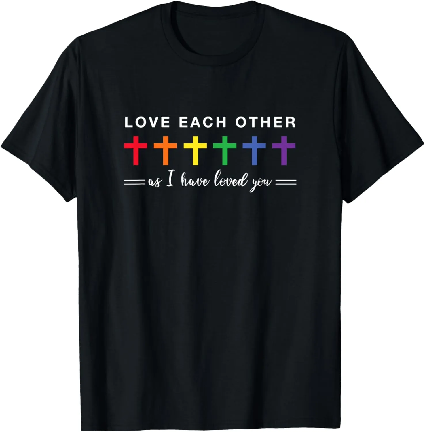 Gay Pride LGBTQ Rainbow Christian Crosses Love Each Other T-Shirt