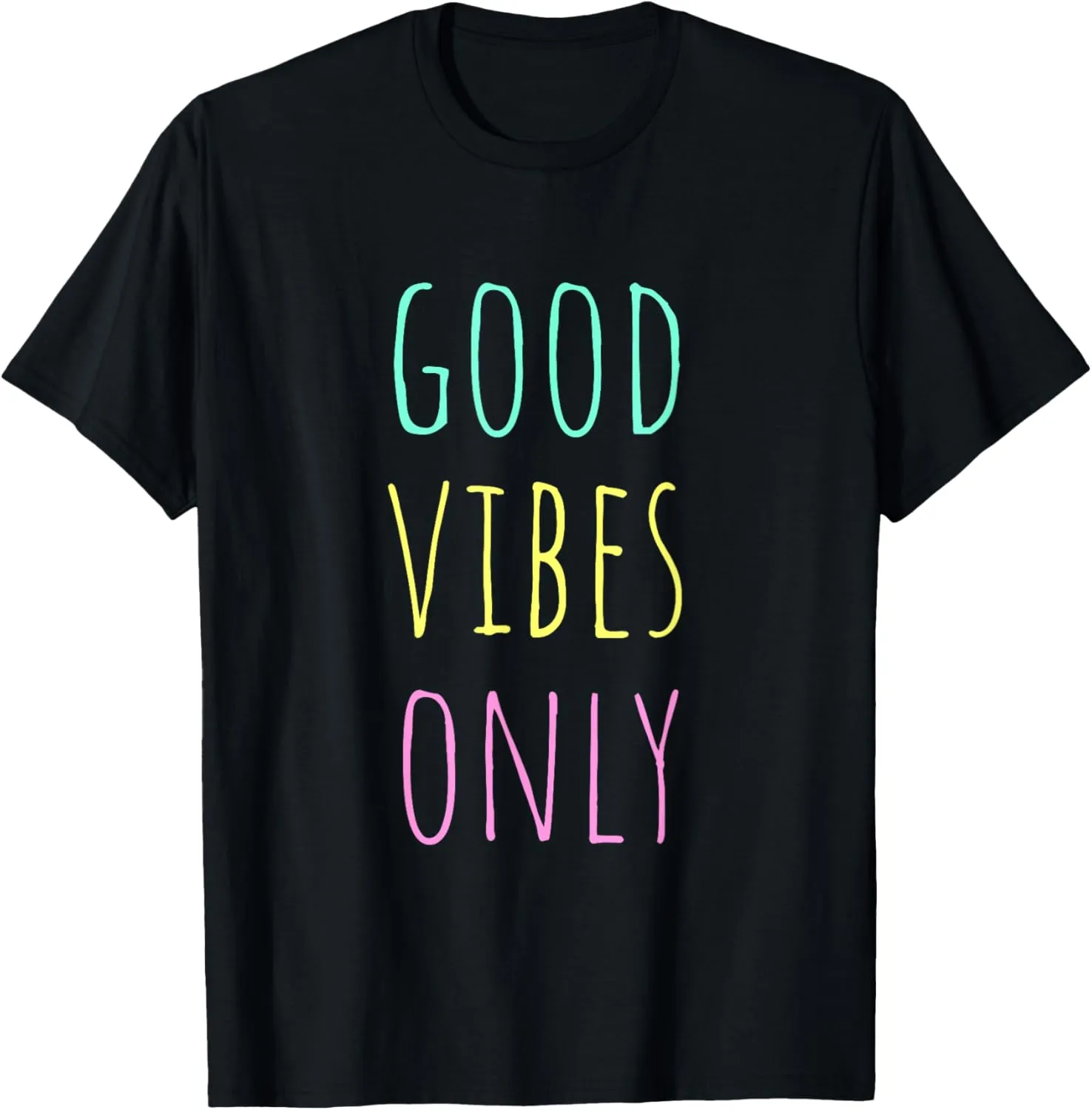 Good Vibes Only Be Positive Inspirational Quote T-Shirt