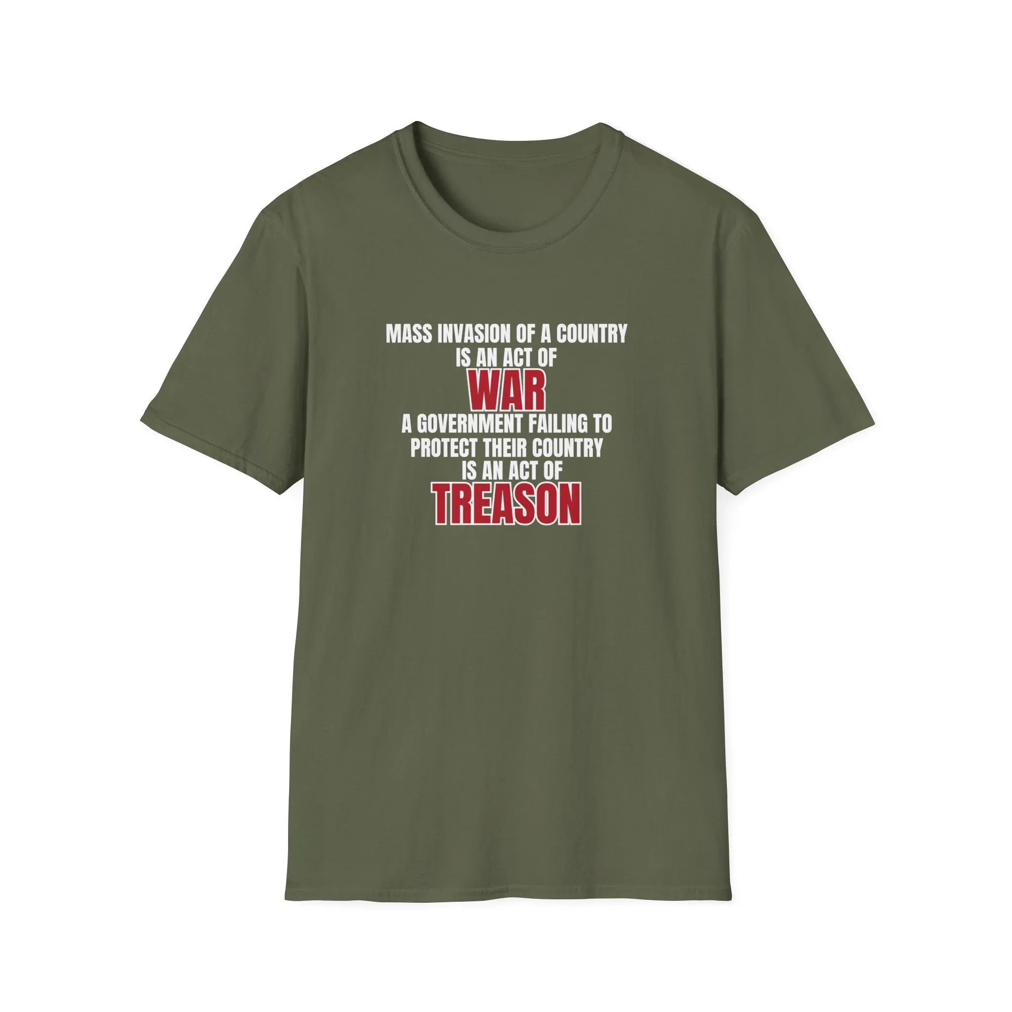 Mass Invasion of a Country is an Act of War T-Shirt